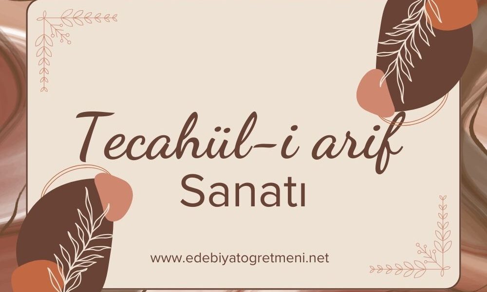 Tecahül-i arif sanatı