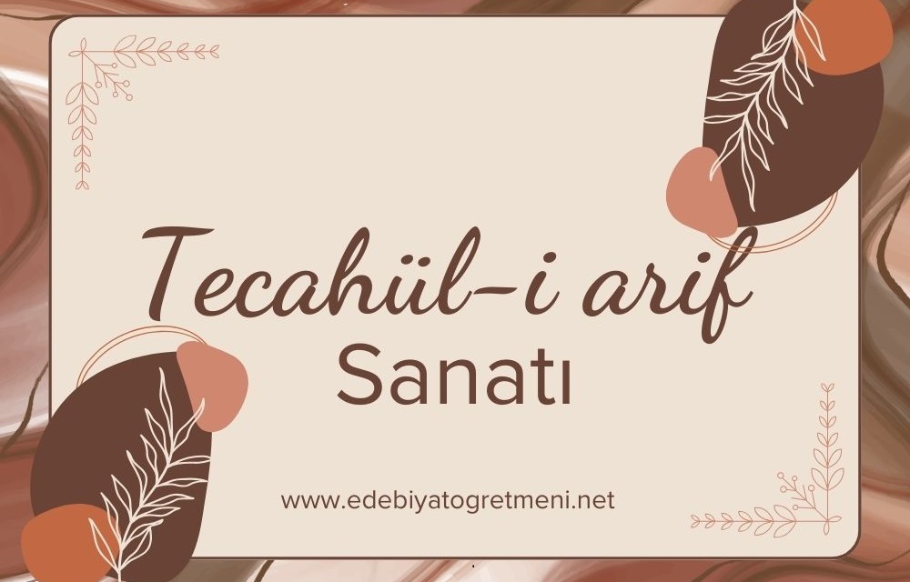 Tecahül-i arif sanatı