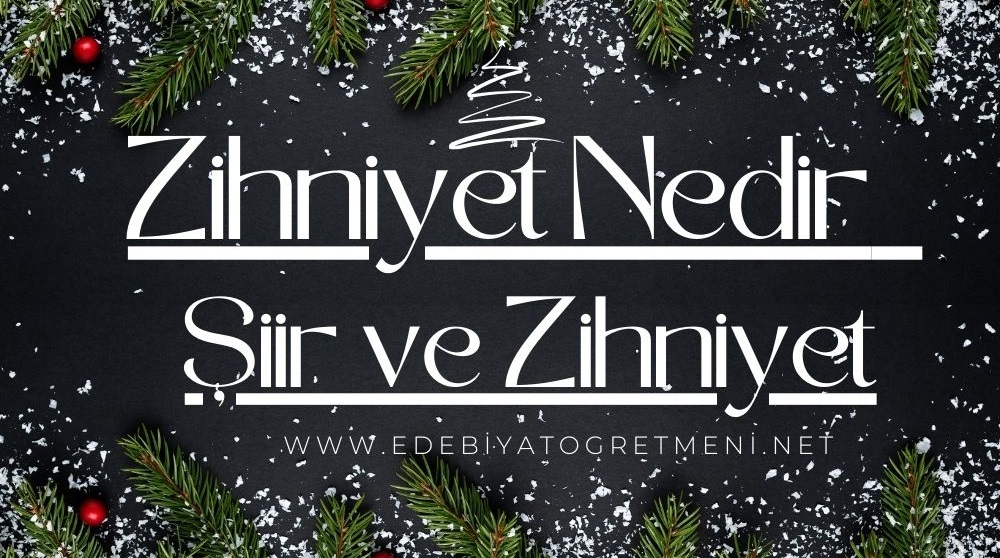 Zihniyet Nedir / Şiir ve Zihniyet