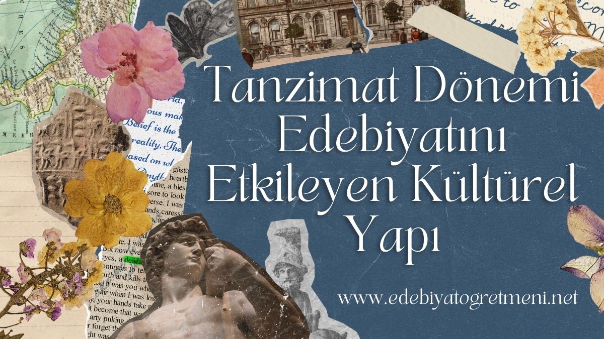 Tanzimat Dönemi Edebiyatını Etkileyen Kültürel Yapı