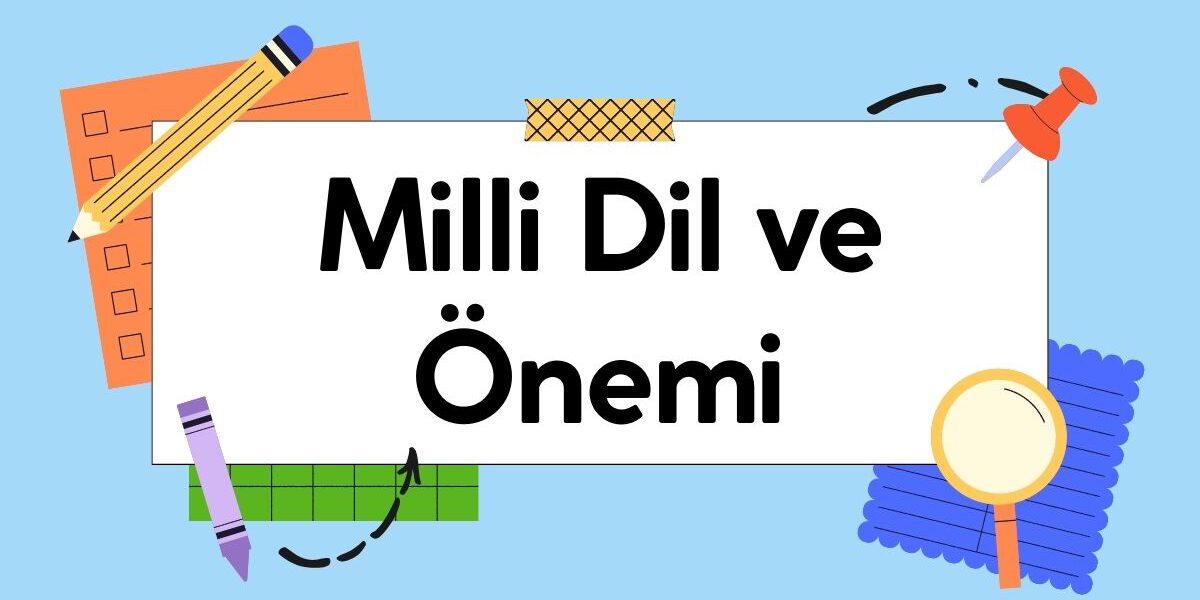 Milli Dil ve Önemi