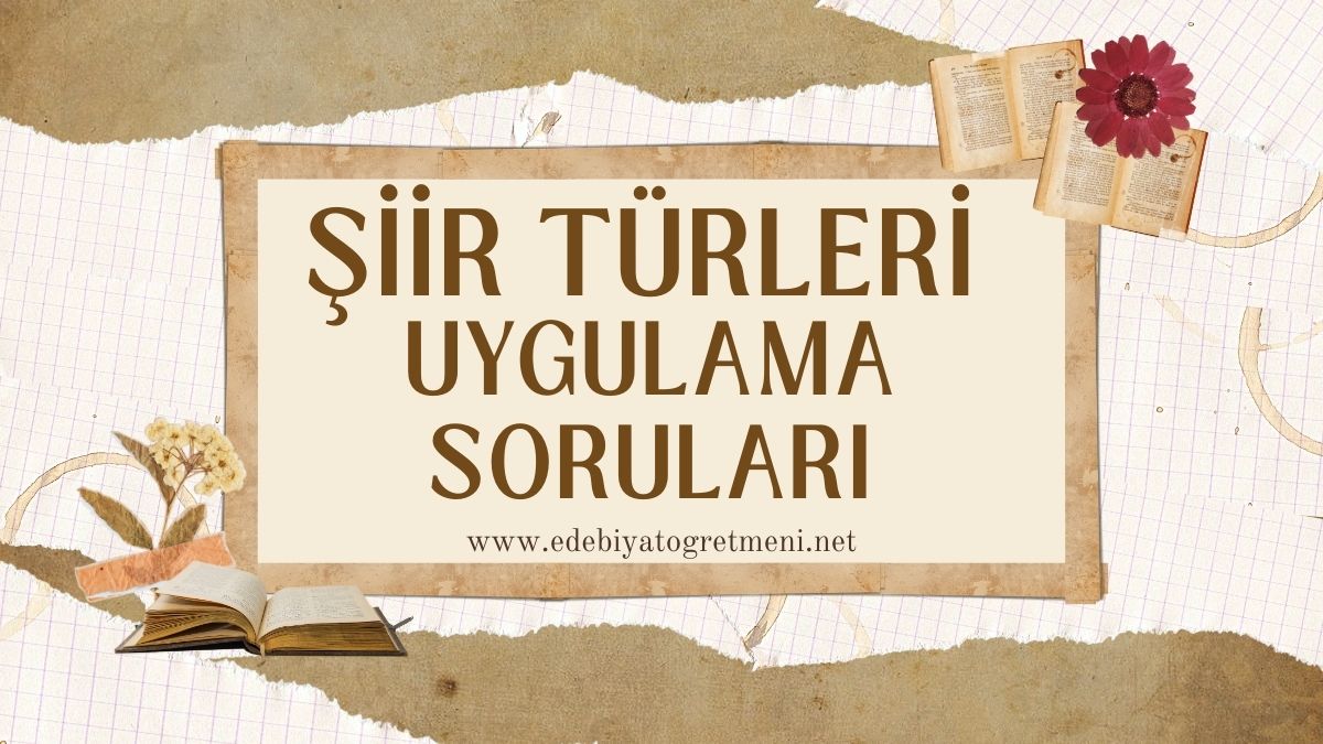 Şiir Türleri Uygulama Soruları