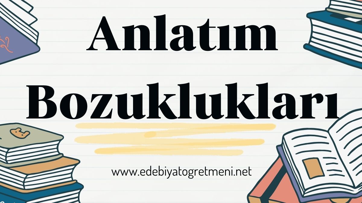 Anlatım Bozuklukları