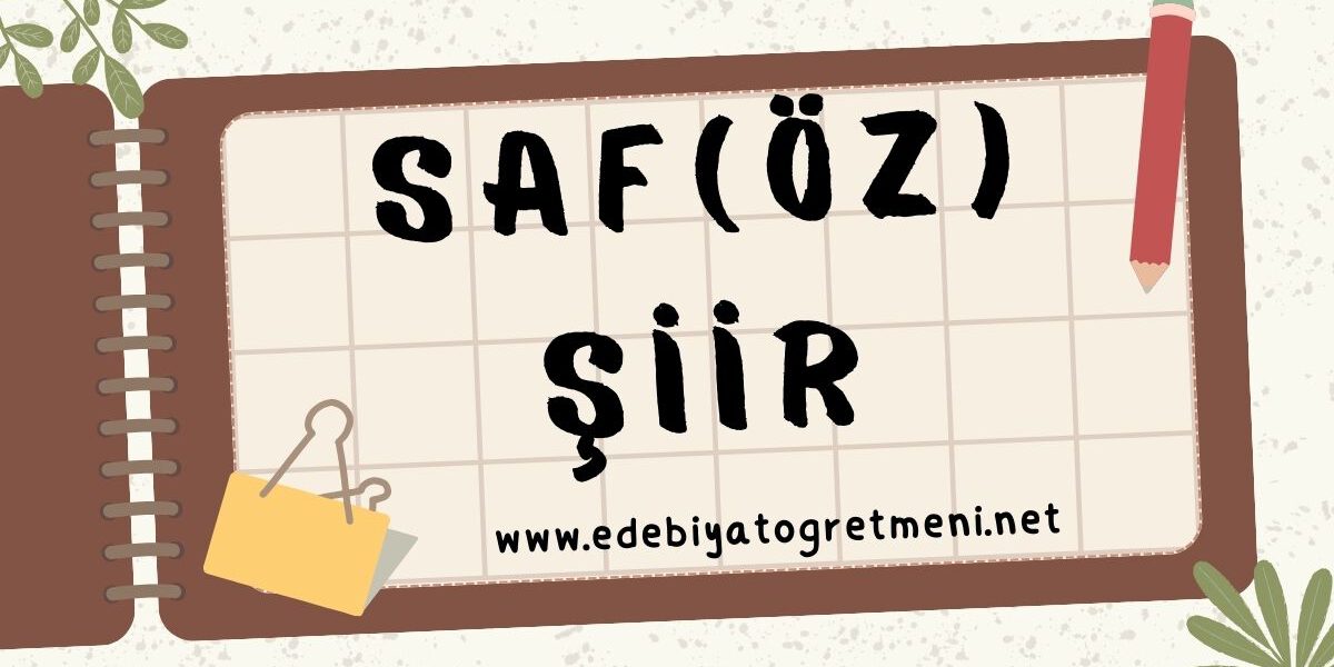 saf öz şiir