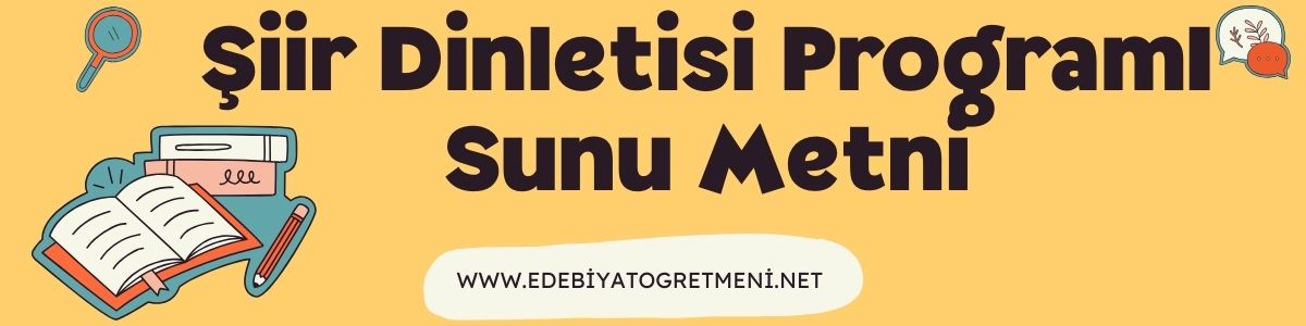 Şiir Dinletisi Programı Sunu Metni