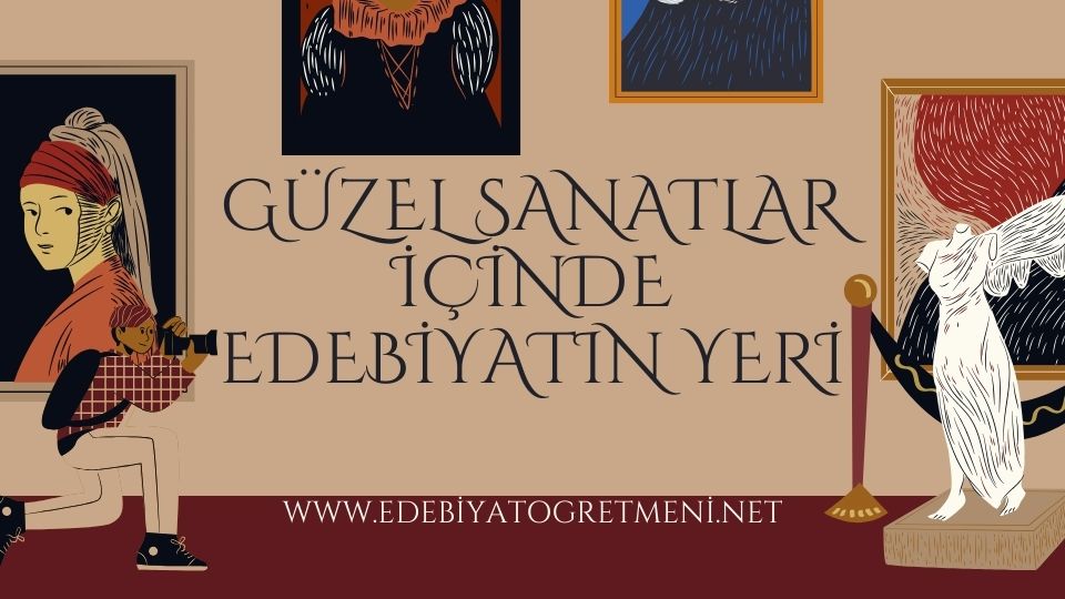 Güzel Sanatlar İçinde Edebiyatın Yeri