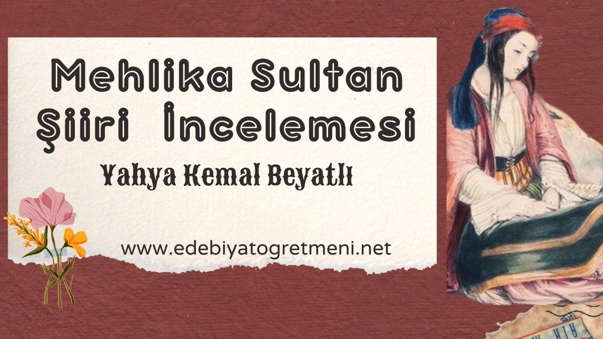 Mehlika Sultan Şiiri Ne Anlatıyor Tahlili İncelemesi